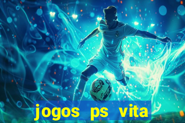 jogos ps vita download pkg